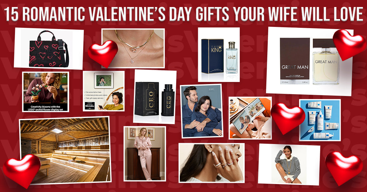 15 Romantic Valentine’s Day Gifts Your Wife Will Love